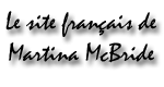 Le site fran&ccedil;ais de Martina McBride